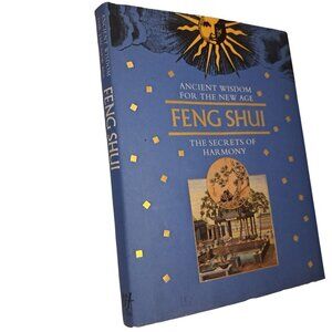 Feng Shui Ancient Wisdom For The New Age The Secrets of Harmony Book
